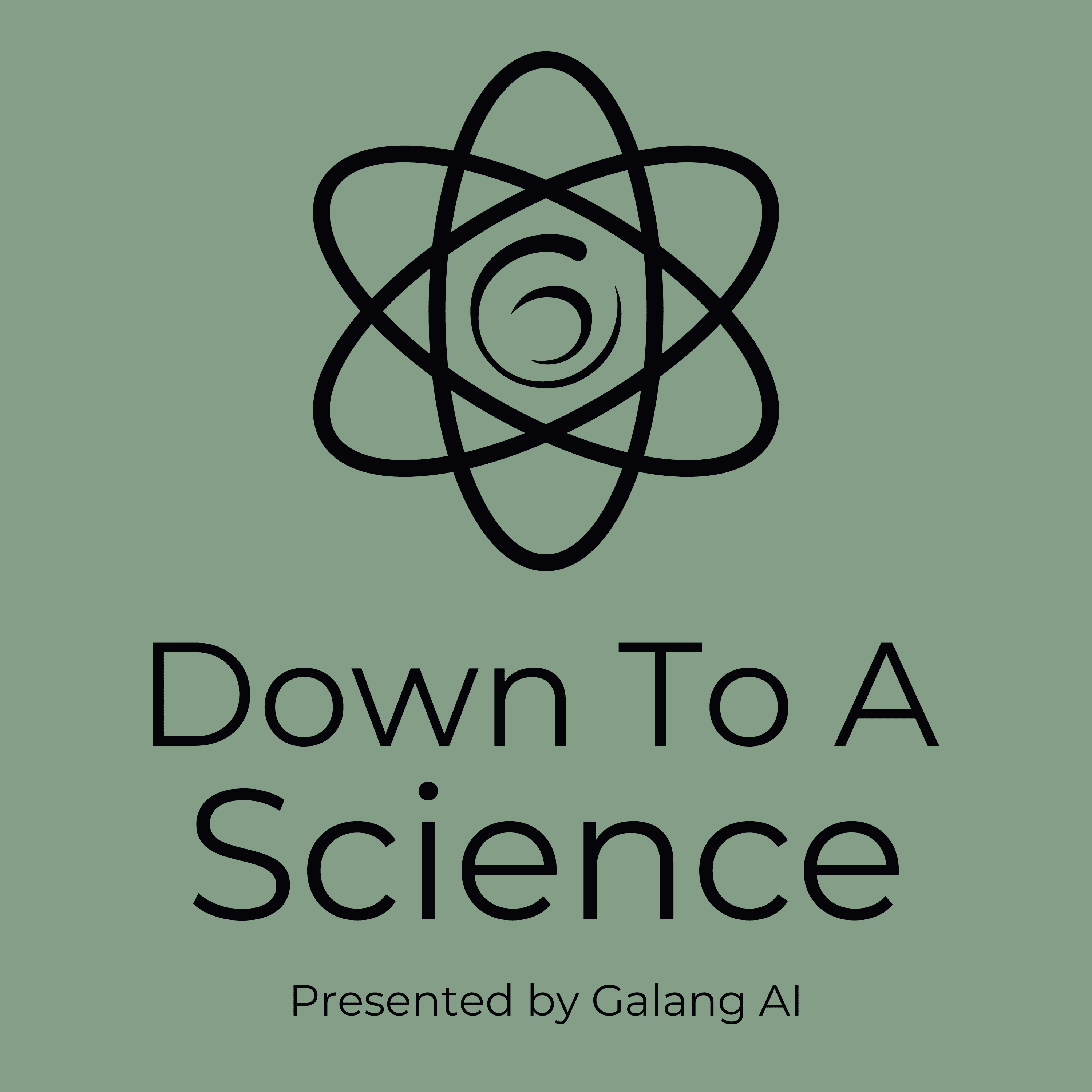 Down To A Science — green square podcast logo, presented by Galang AI